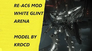 [AC6 mod] RE-AC6 Balance REmeke MOD,WHITE GLINT ARENA Battle Preview
