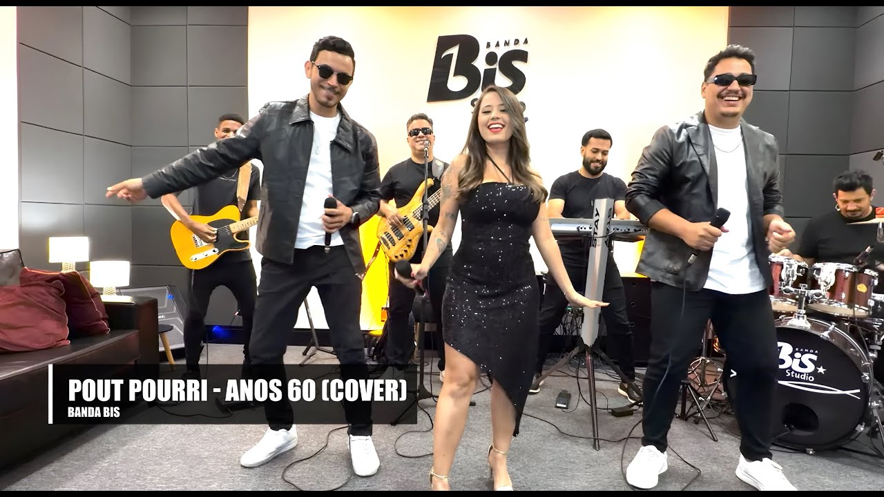 Banda Bis - Pout Pourri (Medley) Rock Anos 60: O Bom, Banho de Lua, La Bamba e Mais! (Cover Oficial)