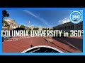 [2020] COLUMBIA UNIVERSITY in 360° (walking/driving campus tour)
