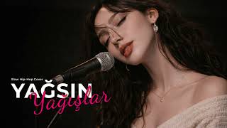 Nur Cəfərli - Yağsın Yağışlar Slow Hip-Hop Cover