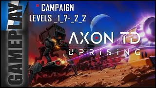 Axon TD: Uprising Tower Defense - Campaign gameplay 1.7 to 2.2
