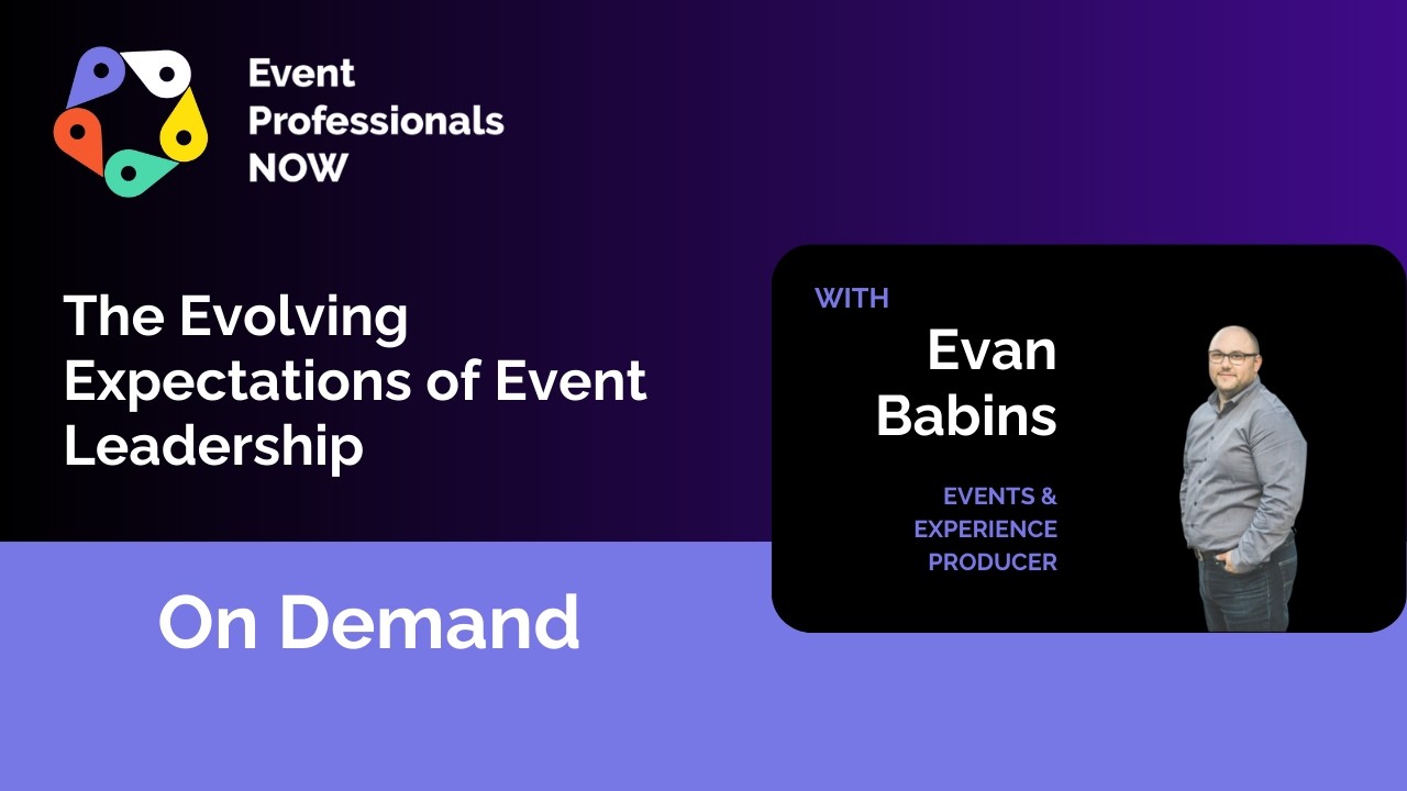 EPNow 2026 - The Evolving Expectations of Event Leadership