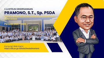 1 Lustrum Kebersamaan - Pramono, S.T., Sp., PSDA Kepala Balai BWSK I (2021-2025)