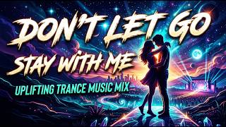 Don't let go, stay with me 💔 | Viral Trance Music 2026 | Trending Trance Music | Trance Music