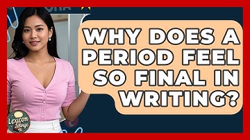 Why Does A Period Feel So Final In Writing? - Lexicon Lounge