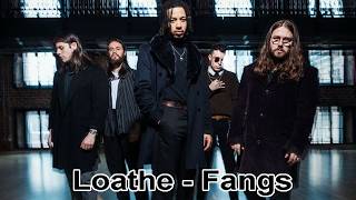 Loathe - Fangs Lyrics
