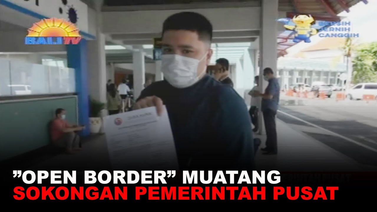 “OPEN BORDER” MUATANG SOKONGAN PEMERINTAH PUSAT