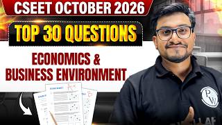 Economics & Business Environment | Top 30 Questions | Most Important Questions | CSEET June 2026