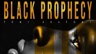Black Prophecy | The Prophetic future of African's and African American's