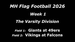 MHFF 2026 - Week 1 - The Varsity Division - Fields 1 & 2