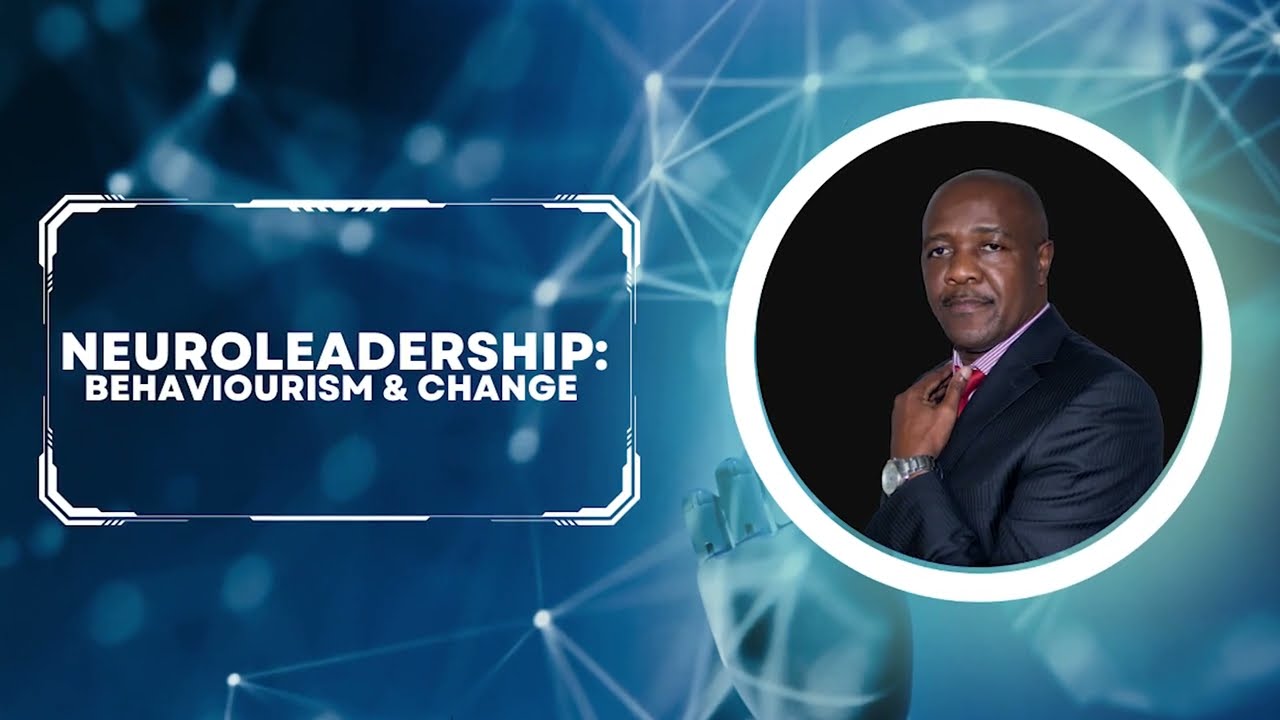 Neuroleadership | Behaviourism and Change By Dr Noah Julius