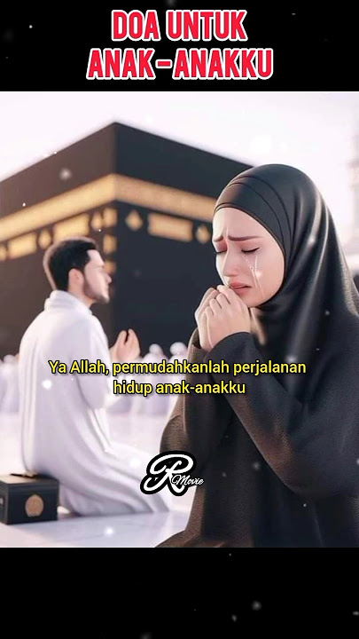 Doa untuk anak-anakku #doa #doaorangtua #doauntukanak