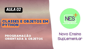 Aula 2 - Classes e Objetos em Python