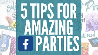 5 Tips For Amazing Facebook Parties