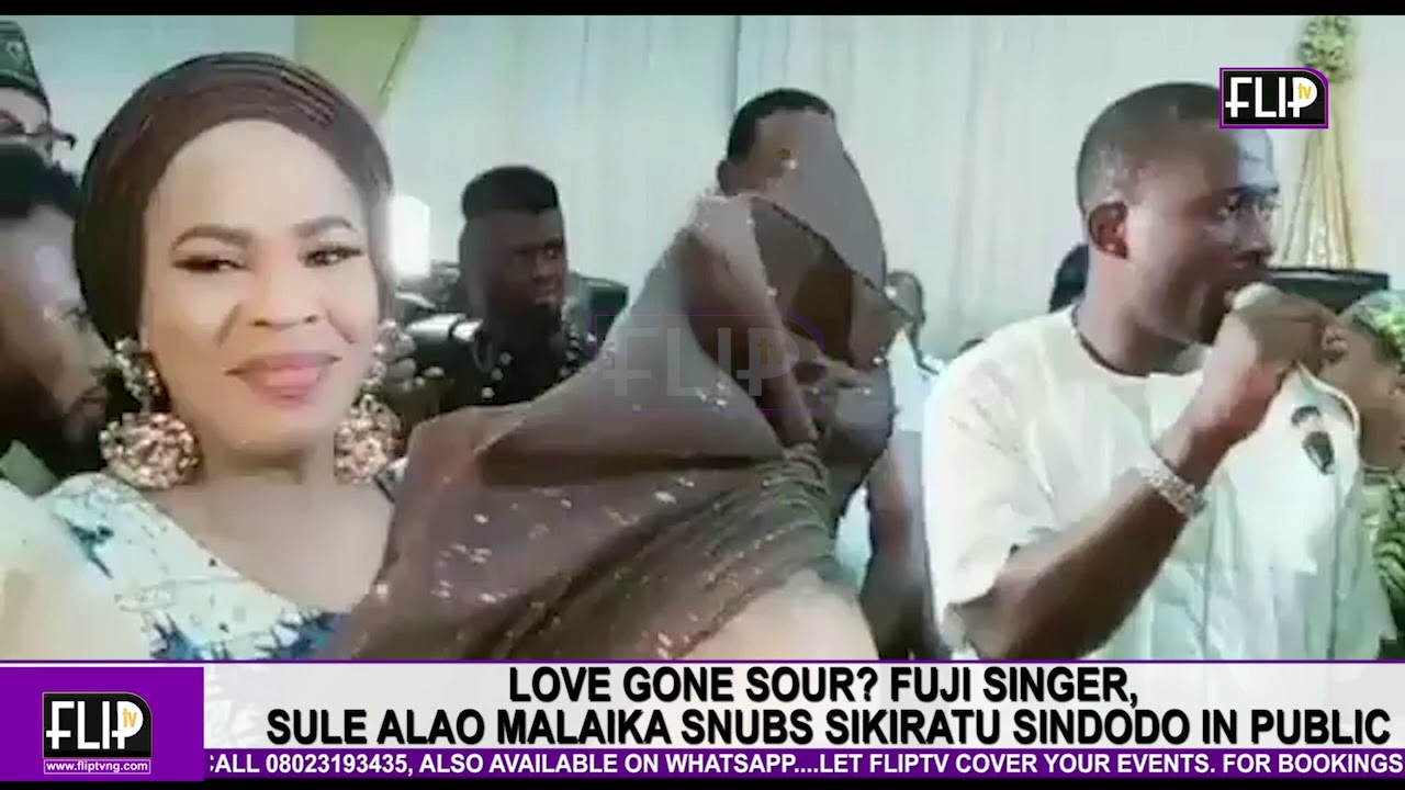 Download LOVE GONE SOUR? FUJI SINGER, SULE ALAO MALAIKA SNUBS SIKIRATU SINDODO IN PUBLIC