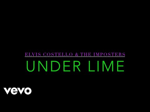 Elvis Costello & The Imposters - Under Lime (Lyric Video)