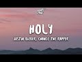 Justin Bieber - Holy (Lyrics) ft. Chance the Rapper