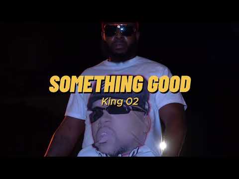 King 02 Something Good Official Video