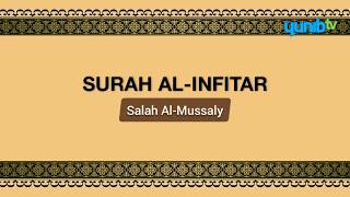 Surah Al-Infitar (Arabic Only) - Salah Al-Mussaly - Yunib TV - Full HD
