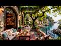 Charming Café by the River Jazz 🌿 Relaxing Jazz Music &amp; Cozy Atmosphere for Relaxation