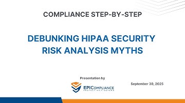 Debunking HIPAA Security Risk Analysis Myths