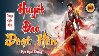 Huyết đao đoạt hồn - Tập 3