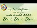 Zen  zen  zen   les enfantastiques vous souhaitent une anne 2022 trs zen 