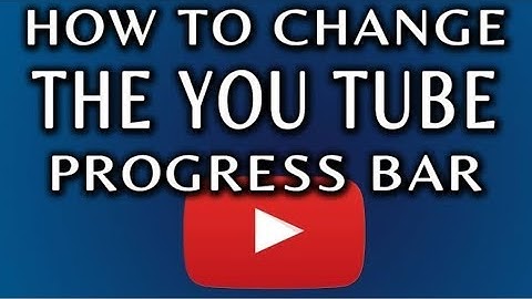 How To Change the YouTube Progress Bar On Embedded Videos ||