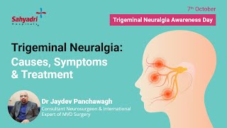 What is Trigeminal Neuralgia? | TRIGEMINAL NEURALGIA AWARENESS DAY | Dr Jaydev Panchawagh, Sahyadri
