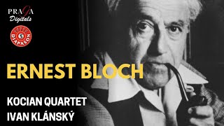 Bloch: The Two Piano Quintets - Kocian Quartet, Ivan Klánský (2021 Remastered)