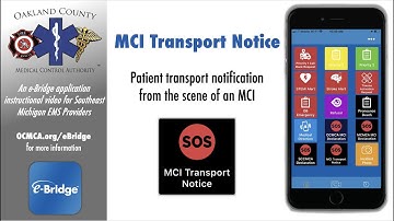 MCI Transport Notice - an e-Bridge how to video for OCMCA EMS providers
