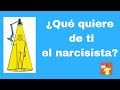 ¿QUÉ QUIERE DE TI EL NARCISISTA?