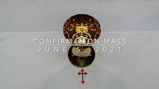 Confirmation Mass June 5, 2021