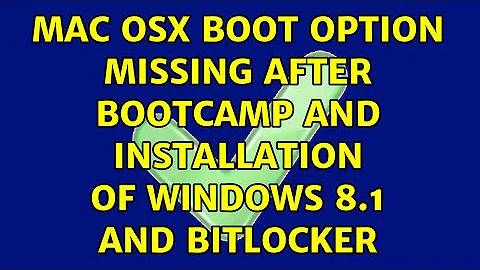 Mac OSX boot option missing after Bootcamp and Installation of Windows 8.1 and BitLocker