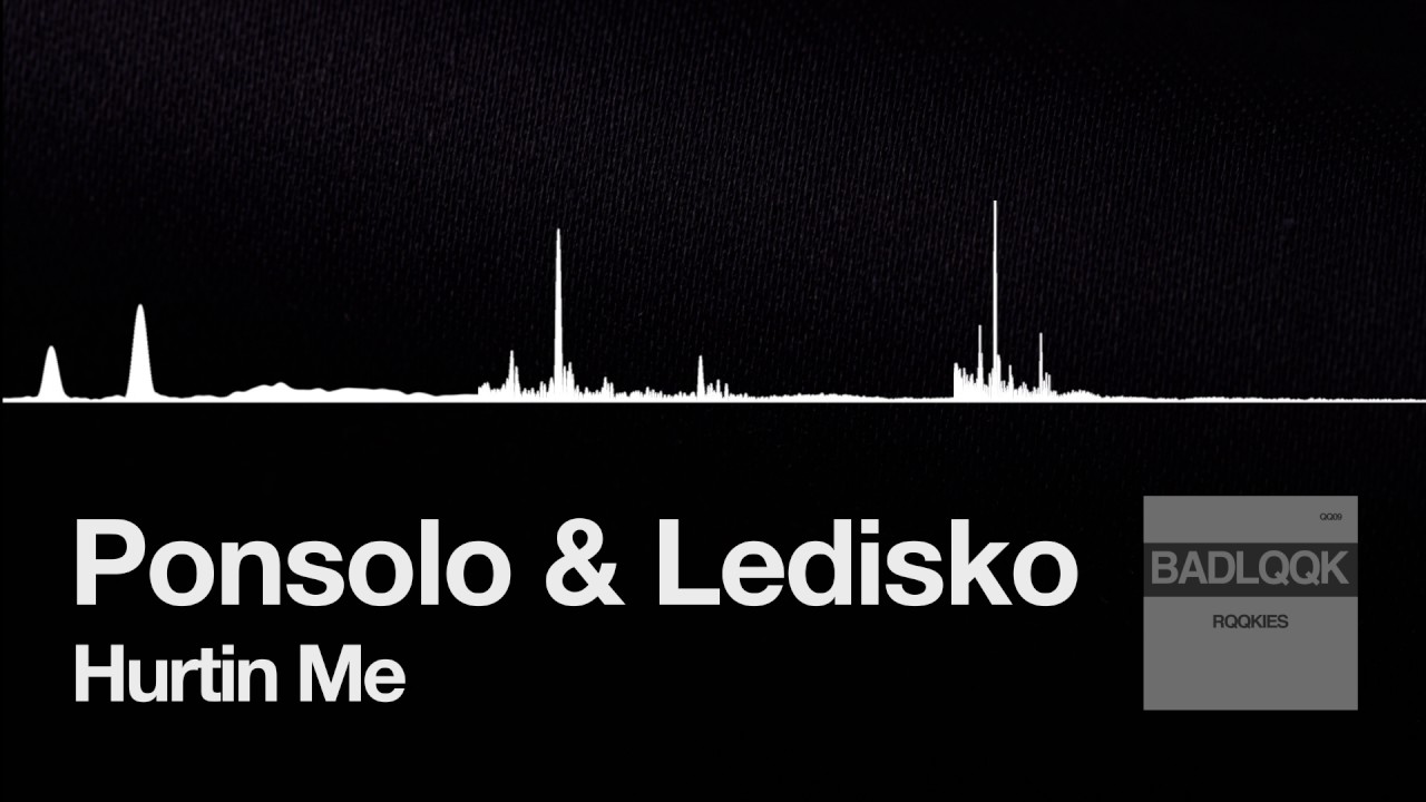Ponsolo & Ledisko - Hurtin Me