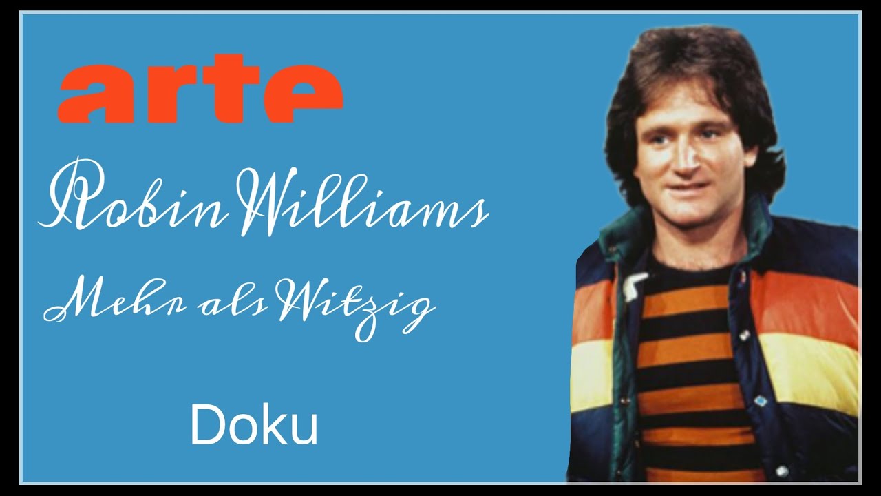 Robin Williams mehr als witzig Dokumentation HD arte