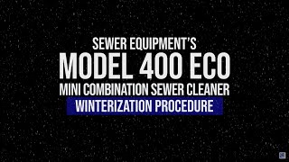 How to Winterize the Model 400 ECO Mini Combination Sewer Cleaner
