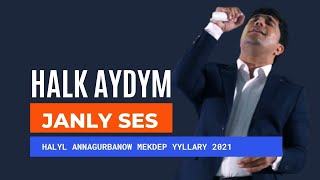 HALYL ANNAGURBANOW MEKDEP YYLLARY TURKMEN HALK AYDYMLARY COVER VIDEO EDIT JANLY SESIM