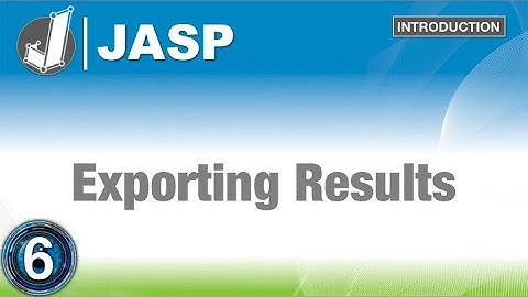 Export Data, Results, Tables, & Figures: Discover Statistics with JASP for Beginners (6 of 6)