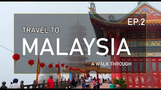 MALAYSIA TRAVEL WALK THROUGH  EPISODE2
