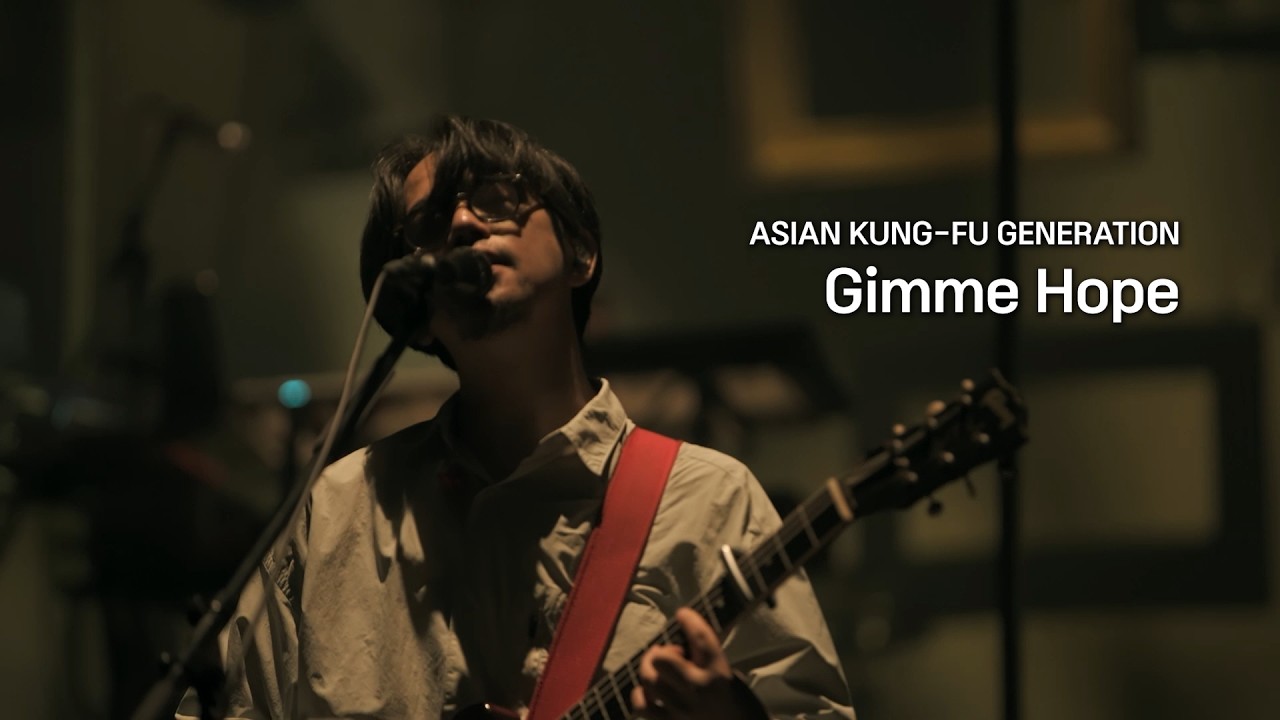 ASIAN KUNG-FU GENERATION - Gimme Hope (Live) - YouTube