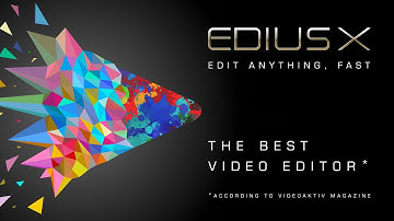 Grass Valley EDIUS X - the best video editor!