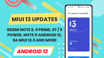 MIUI 13 Updates | Redmi Note 9, Redmi 9 / 9 Prime, 9T / 9 Power, Note 11, 9A MIUI 12.5 | Android 12
