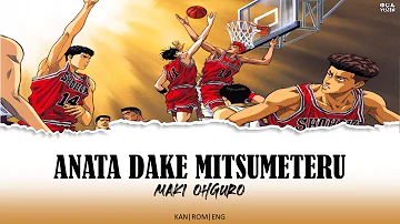 Slam Dunk - Ending Full 1『Anata Dake Mitsumeteru』by Maki Ohguro - Lyrics