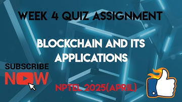 Blockchain and its Applications Week 4 NPTEL 2025(April) | SWAYAM | NPTEL 2025(April)