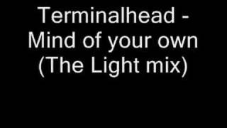 Terminalhead - Mind of your own (The Light mix)