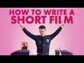 How to write a short film