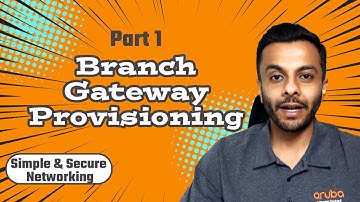 Simple & Secure Networking - Part1 - Branch Gateway Provisioning