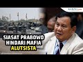 Hindari Mafia Alutsista, Prabowo Pilih Negosiasi Langsung dengan Produsen