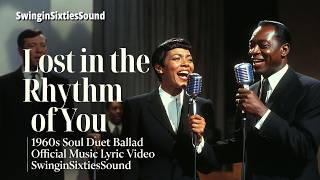 Lost In Love  1960s Soul Duet Ballad   